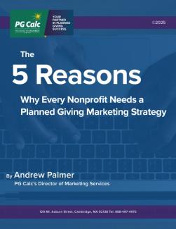 five reasons why every nonprofit needs a planned giving marketing strategy